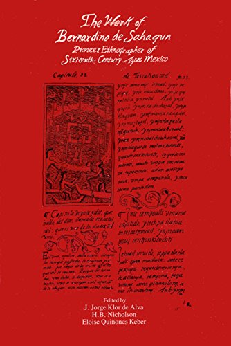 The Work of Bernardino De Sahagun: Pioneer Ethnographer of Sixteenth-Century Aztec Mexico (Studies on Culture and Society, Vol 2) (9780942041118) by J. Jorge Klor De Alva; H. B. Nicholson; Eloise Quinones Keber