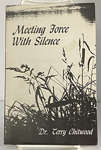 Stock image for Meeting Force With Silence for sale by HPB-Red