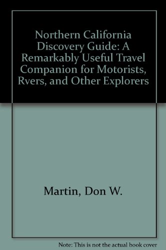 Beispielbild fr Northern California Discovery Guide: A Remarkably Useful Travel Companion for Motorists, Rovers, and Other Explorers zum Verkauf von ThriftBooks-Atlanta