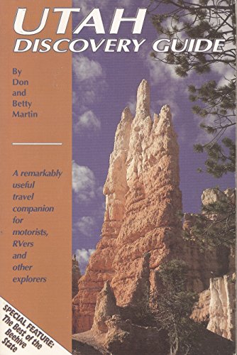 Stock image for Utah Discovery Guide: A Remarkably Useful Travel Companion for Motorists, Rvers, and Other Explorers for sale by Polly's Books