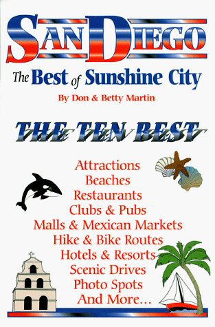 Stock image for San Diego: The Best of Sunshine City: An Impertinent Insiders' Guide (The Best of.Series) for sale by Newsboy Books