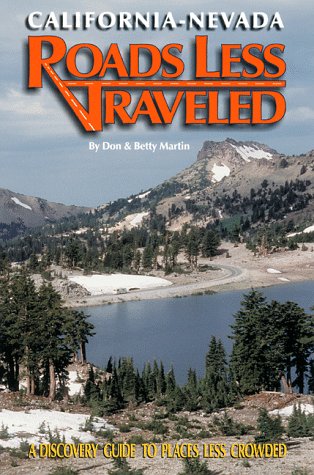 Beispielbild fr California-Nevada Roads Less Traveled : A Discovery Guide to Places Less Crowded zum Verkauf von Better World Books