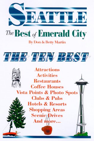 Imagen de archivo de Seattle: The Best of Emerald City: An Impertinent Insiders' Guide ("Best of . . ." City Series) a la venta por Wonder Book