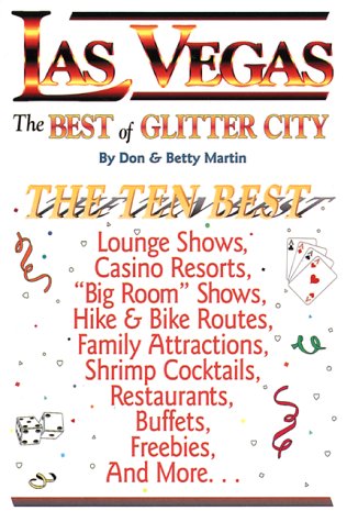 Beispielbild fr Las Vegas, the Best of Glitter City Vol. 1 : An Impertinent Insiders' Guide zum Verkauf von Better World Books