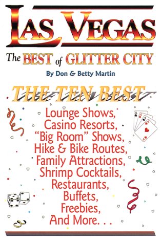 Stock image for Las Vegas-The Best of Glitter City: An Impertinent Insider's Guide (Ten Best Series) for sale by Half Price Books Inc.