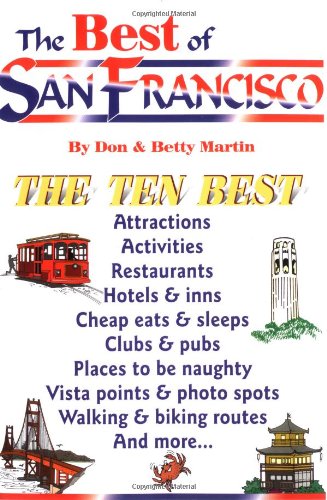 Stock image for The Best of San Francisco: An Impertinent Insiders' Guide to Everybody's Favorite City for sale by Books From California