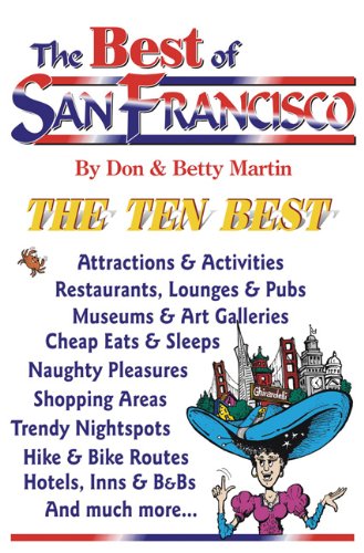 Imagen de archivo de The Best of San Francisco: An Impertinent Insiders' Guide to Everybody's Favorite City a la venta por medimops