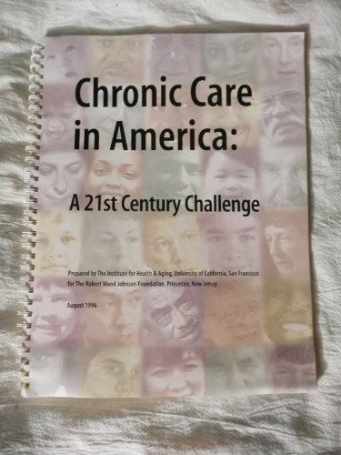 Beispielbild fr Chronic Care in America: A 21st Century Challenge zum Verkauf von Robinson Street Books, IOBA