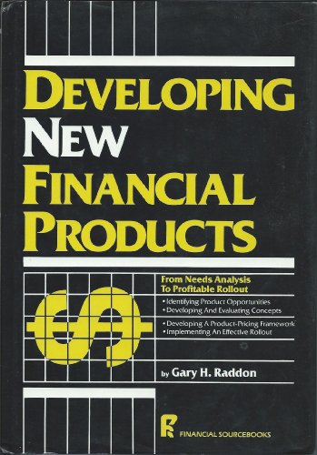 Stock image for Developing New Financial Products: From Needs Analysis to Profitable Rollout for sale by dsmbooks