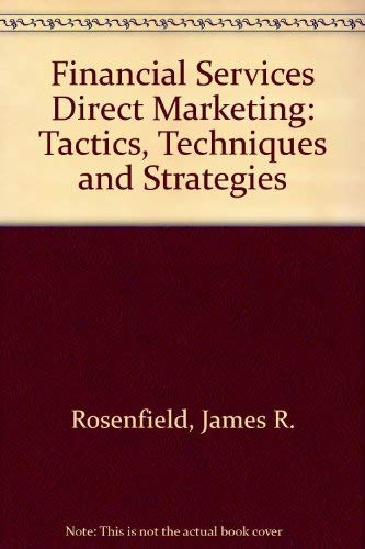 9780942061130: Financial Services Direct Marketing: Tactics, Techniques and Strategies