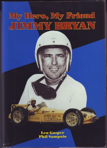 Stock image for My Hero, My Friend Jimmy Bryan for sale by Scott Emerson Books, ABAA