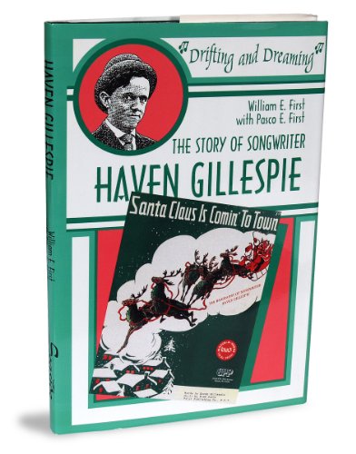 Stock image for Drifting and Dreaming: The Story of Songwriter Haven Gillespie for sale by SecondSale