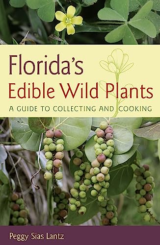 Stock image for Florida's Edible Wild Plants: A Guide to Collecting and Cooking for sale by ICTBooks