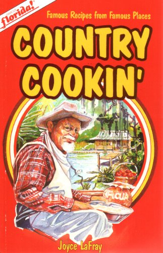 9780942084412: Famous Florida Country Cookin': Famous Recipes from Famous Places