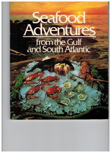 Stock image for Seafood adventures: From the Gulf and South Atlantic for sale by Muse Book Shop