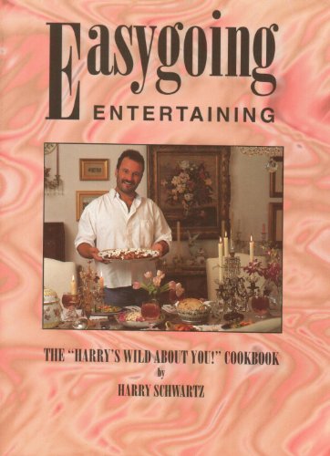 Beispielbild fr Easygoing Entertaining: The "Harry's Wild About You!" Cookbook zum Verkauf von Wonder Book