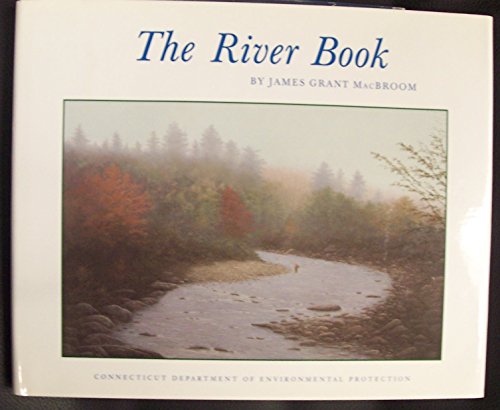 The River Book: The Nature and Management of Streams in Glaciated Terranes (Dep Bulletin, 28)