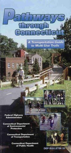 Stock image for Pathways Through Connecticut: A Guide to Multi Use Trails in Connecticut for sale by ThriftBooks-Atlanta