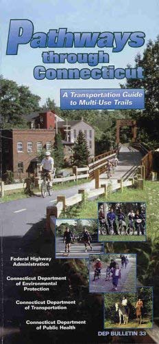 Stock image for Pathways Through Connecticut: A Guide to Multi Use Trails in Connecticut for sale by Discover Books