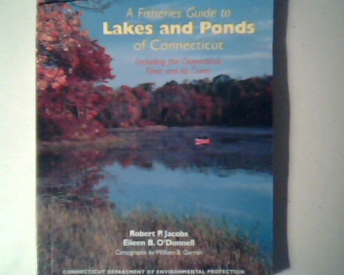 Stock image for A Fisheries Guide to Lakes and Ponds of Connecticut, Including the Connecticut River and Its Coves for sale by ThriftBooks-Dallas