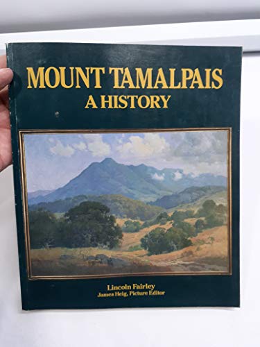 Beispielbild fr Mount Tamalpais: A History zum Verkauf von Front Cover Books