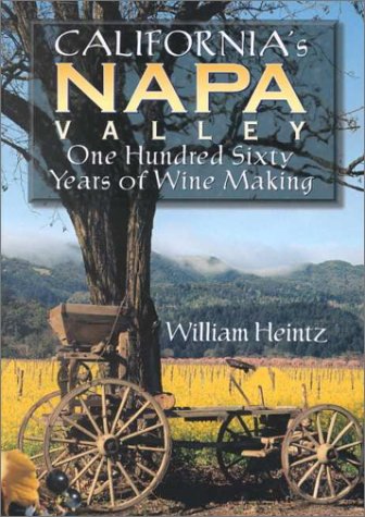 Beispielbild fr California's Napa Valley: One Hundred Sixty Years of Wine Making zum Verkauf von SecondSale