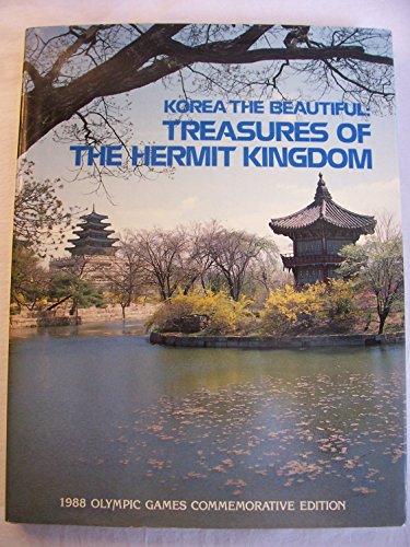 Imagen de archivo de Korea the Beautiful : Treasures of the Hermit Kingdom a la venta por Better World Books