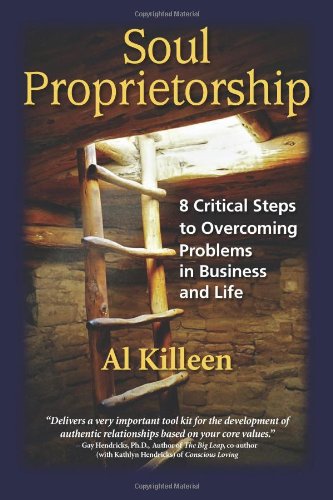 Beispielbild fr Soul Proprietorship- 8 Critical Steps to Overcoming Problems in Business and Life zum Verkauf von SecondSale
