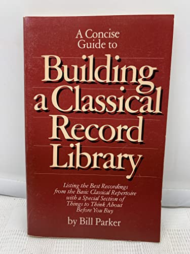 Imagen de archivo de Building a Classical Record Library a la venta por Your Online Bookstore