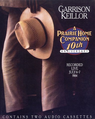 APHC 10 Anniv Show: July 6-7 1984 (Prairie Home Companion) (9780942110074) by Keillor, Garrison