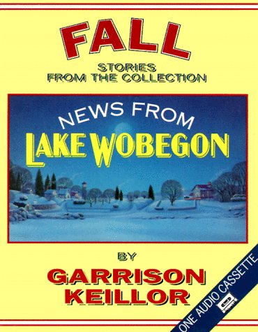 Beispielbild fr Fall Stories from the Collection: News from Lake Wobegon/Audio Cassette zum Verkauf von Black and Read Books, Music & Games