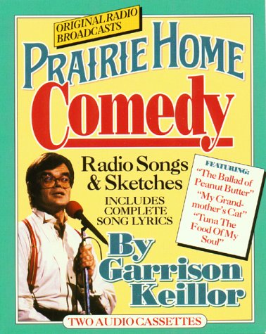 Stock image for Prairie Home Comedy Radio Songs & Sketches includes complete song lyrics for sale by Alf Books