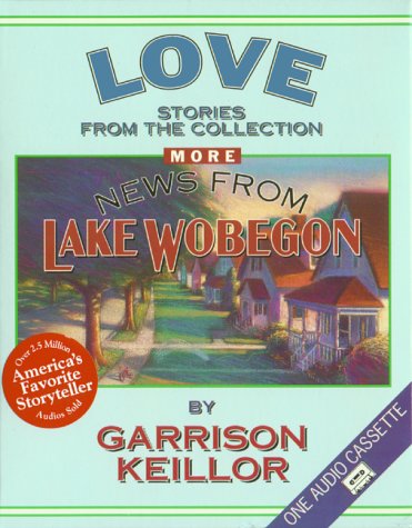 Beispielbild fr More News from Lake Wobegon Love zum Verkauf von The Media Foundation