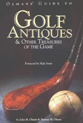 Stock image for Olmans' Guide to Golf Antiques & Other Treasures of the Game for sale by HPB-Ruby