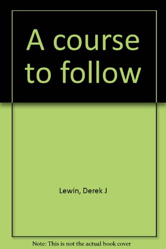 9780942137019: A course to follow