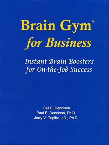 Stock image for Brain Gym for Business: Instant Brain Boosters for On-The-Job Success for sale by Books of the Smoky Mountains