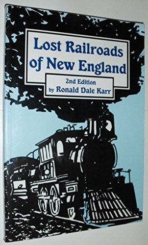 Beispielbild fr Lost Railroads of New England zum Verkauf von Better World Books
