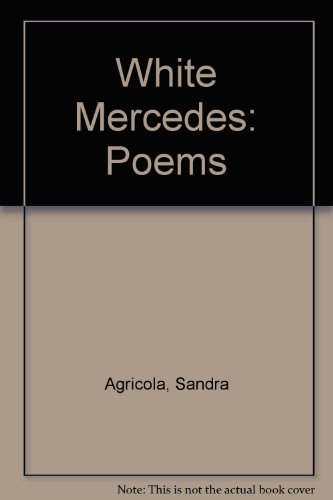 Beispielbild fr White Mercedes: Poems zum Verkauf von R Bookmark