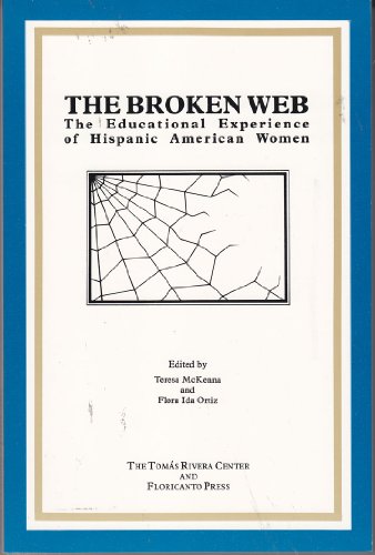Stock image for The Broken Web: The Educational Experience of Hispanic American Women for sale by The Enigmatic Reader