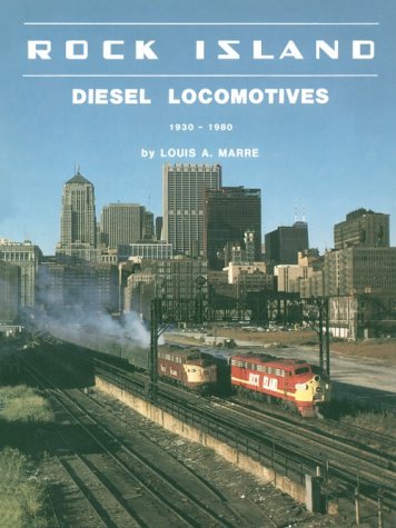Stock image for Rock Island Diesel Locomotives, 1930-1980 for sale by Dorothy Meyer - Bookseller