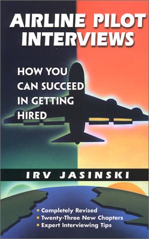 Imagen de archivo de Airline Pilot Interviews: How You Can Succeed in Getting Hired a la venta por Your Online Bookstore