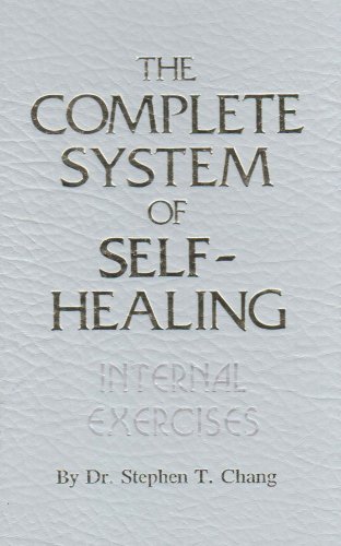 Imagen de archivo de The Complete System of Self-Healing: Internal Exercises a la venta por Red's Corner LLC