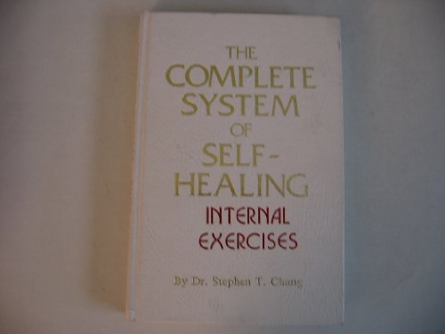 9780942196061: The Complete System of Self-Healing: Internal Exercises