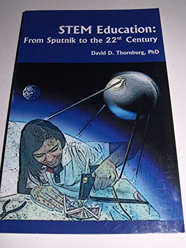 Beispielbild fr STEM Education: From Sputnik to the 22nd Century zum Verkauf von HPB-Diamond