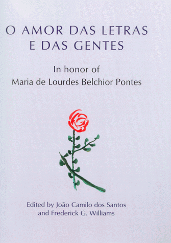 Imagen de archivo de O Amor Das Letras E Das Gentes : In Homage to Maria De Lourdes Belchior Pontes (Publication Series No 9) a la venta por Bookmonger.Ltd