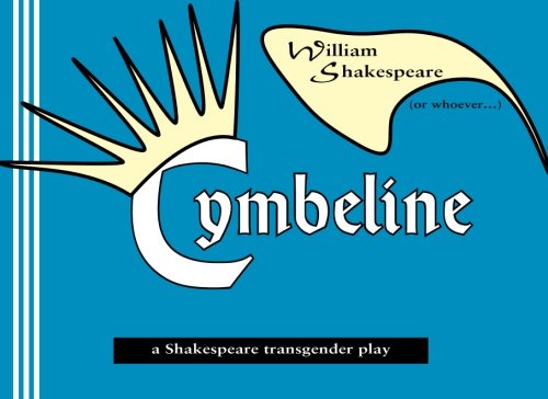Stock image for Cymbeline: A Shakespeare Transgender Play for sale by Revaluation Books