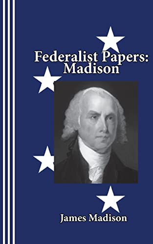 Stock image for Federalist Papers: Madison for sale by THE SAINT BOOKSTORE