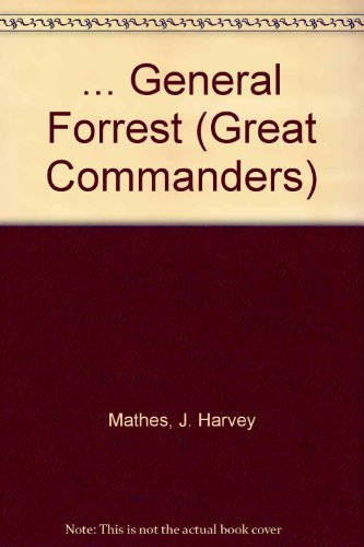 9780942211221: ... General Forrest (Great Commanders)