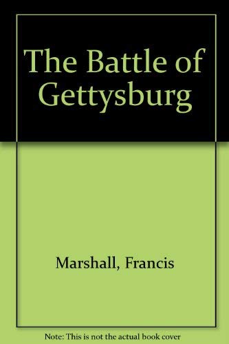 The Battle of Gettysburg (9780942211269) by Francis Marshal