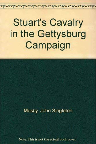 Beispielbild fr Stuart's Cavalry in the Gettysburg Campaign zum Verkauf von Wonder Book